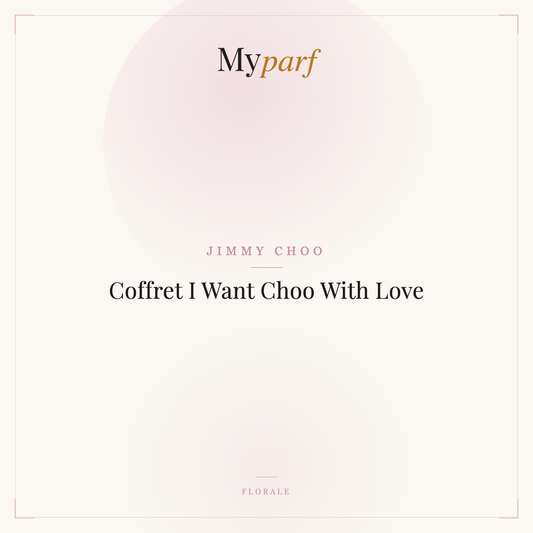 COFFRET I WANT CHOO WITH LOVE