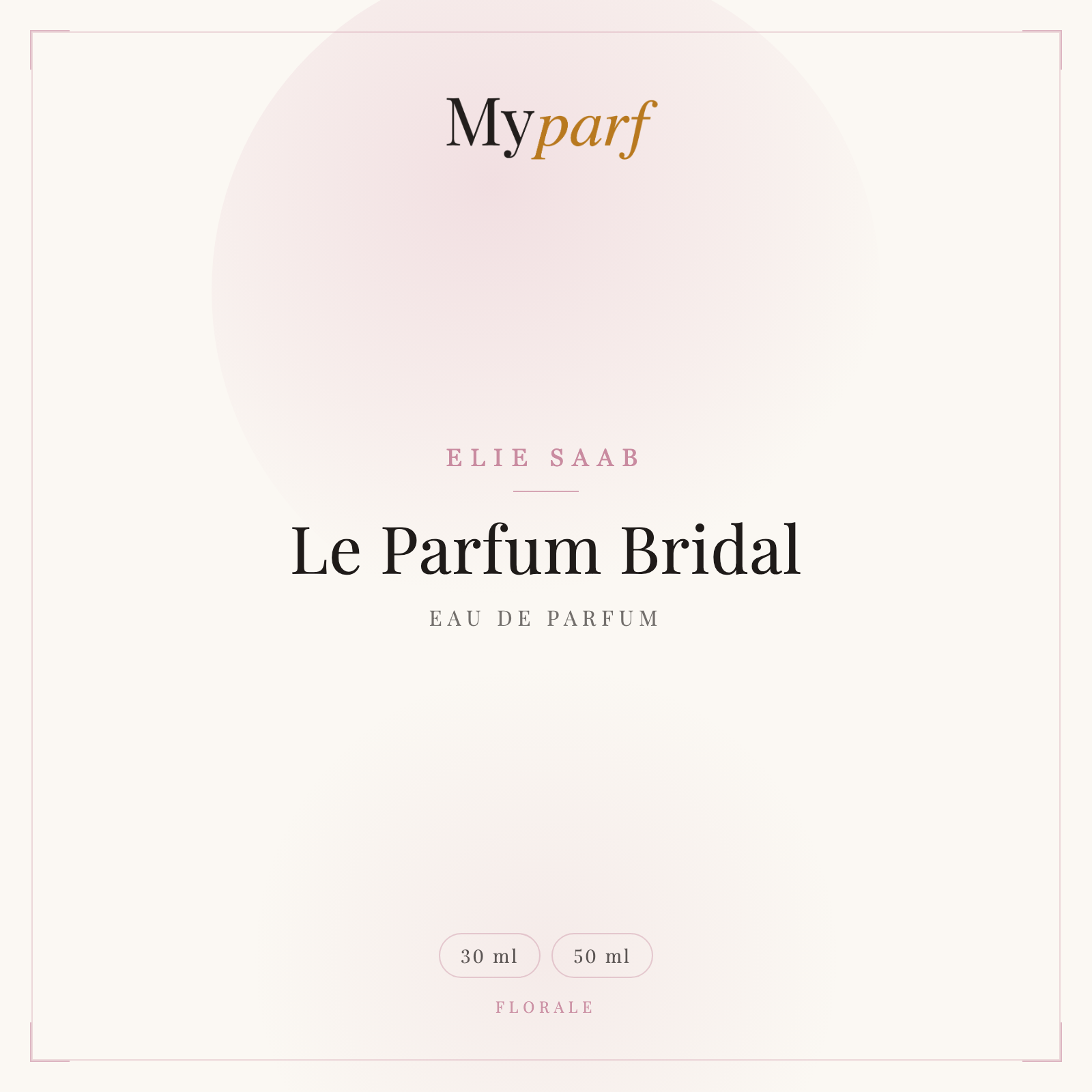 LE PARFUM BRIDAL EAU DE PARFUM