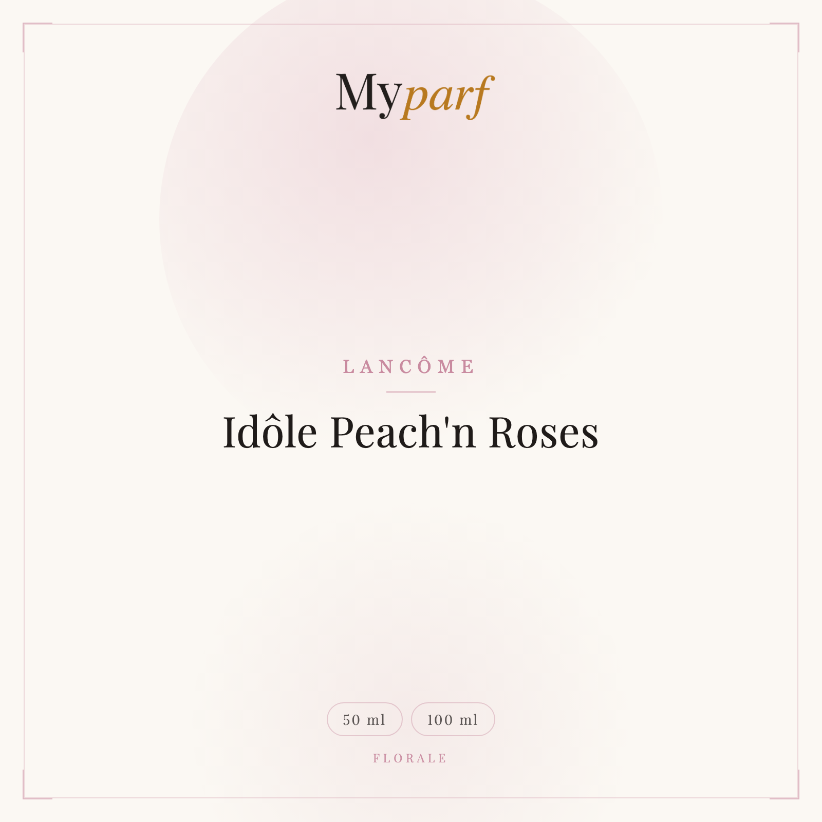 IDÔLE PEACH'N ROSES